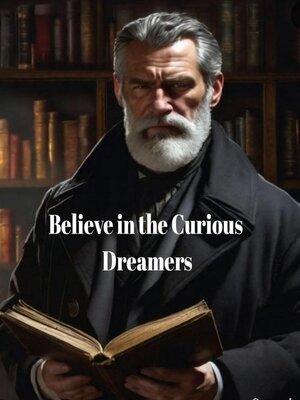 cover image of Believe In the Curious Dreamers